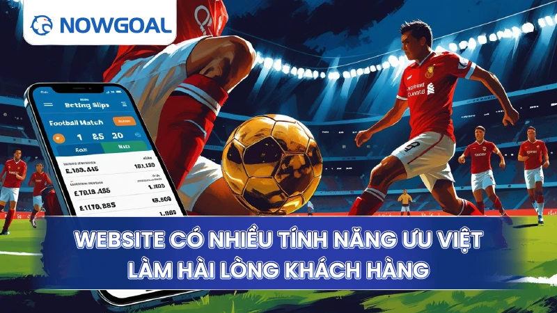 Website có nhiều tính năng ưu việt làm hài lòng khách hàng